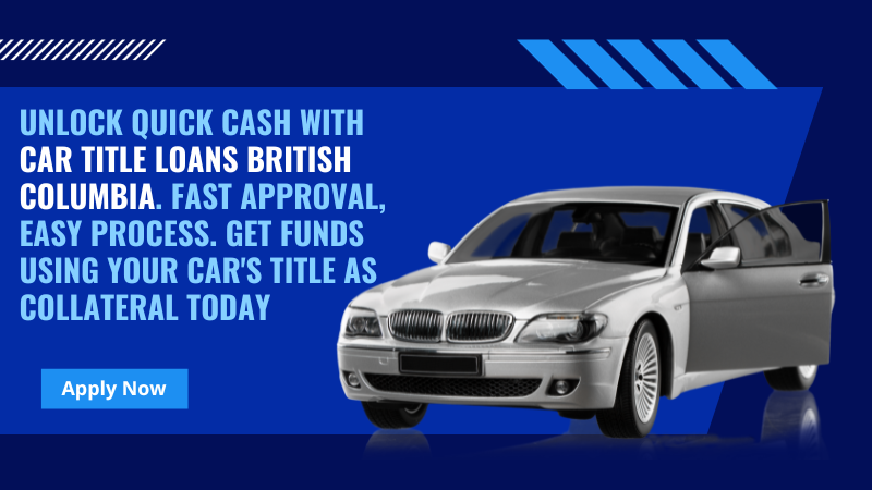 Car Title Loans British Columbia